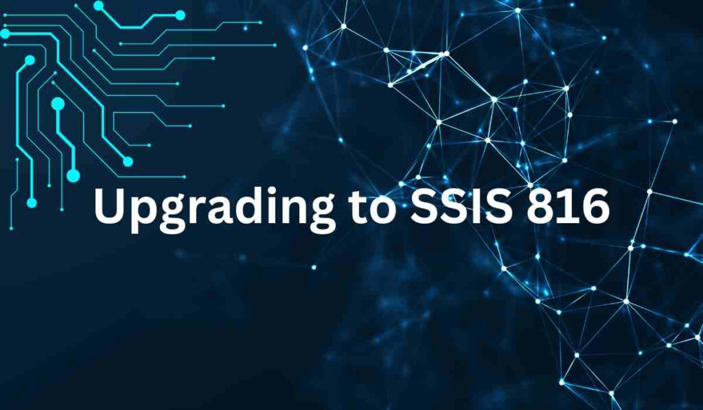 Upgrading to SSIS 816