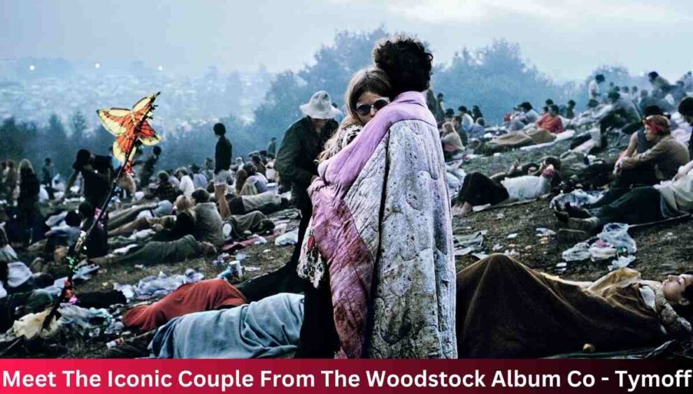 Meet The Iconic Couple From The Woodstock Album Co - Tymoff