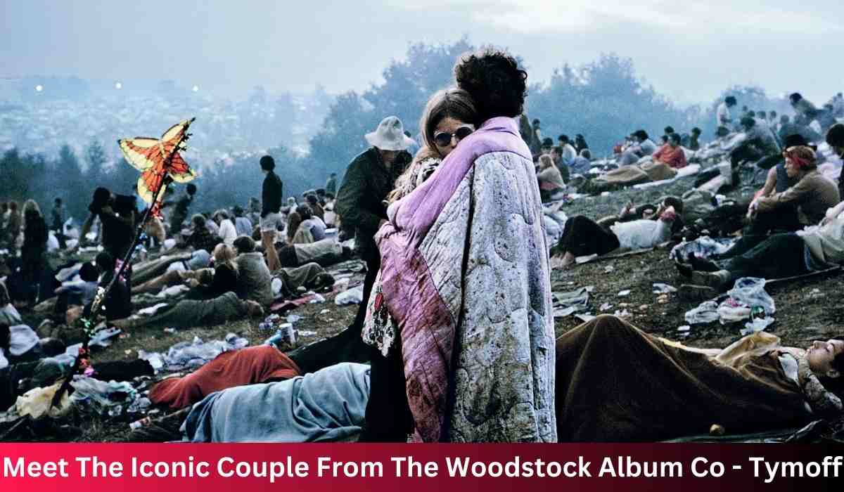 Meet The Iconic Couple From The Woodstock Album Co - Tymoff