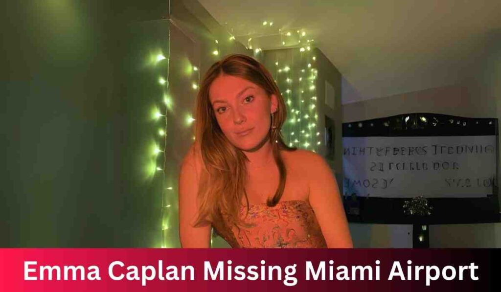 Emma Caplan Missing Miami Airport