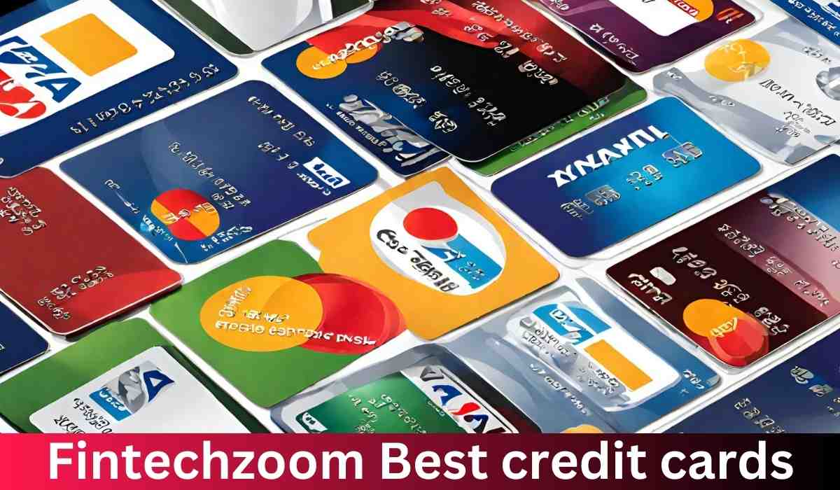 Fintechzoom Best credit cards