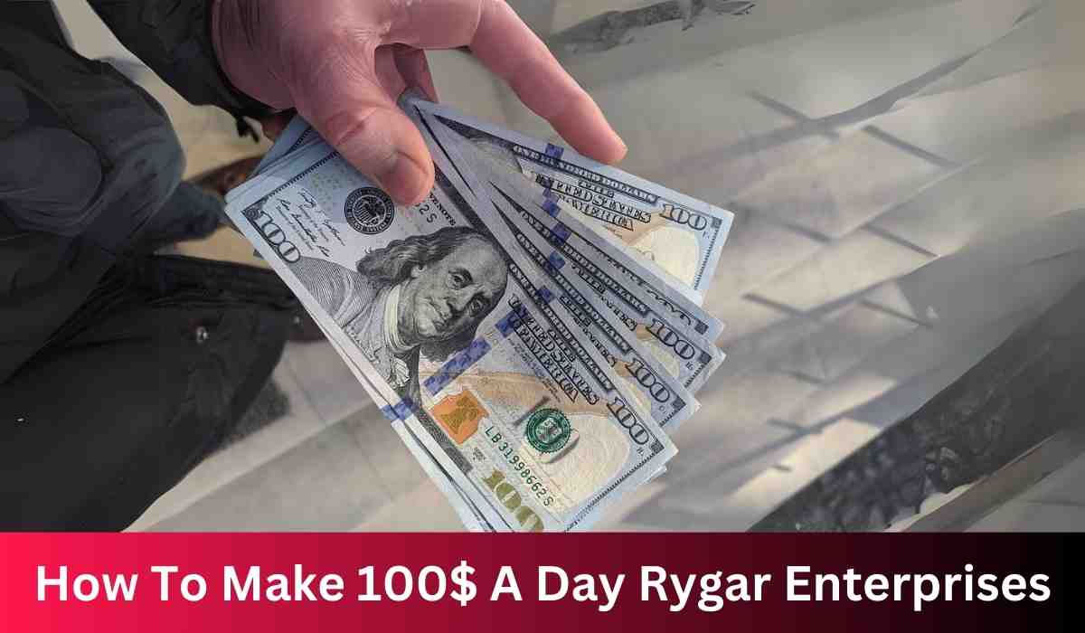 How To Make 100$ A Day Rygar Enterprises