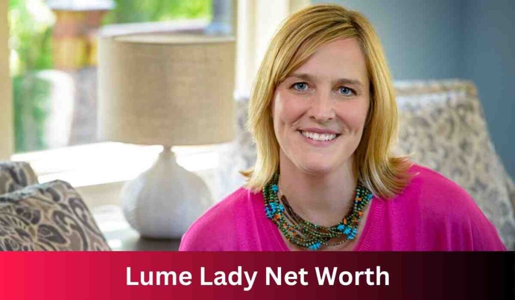 Lume Lady Net Worth