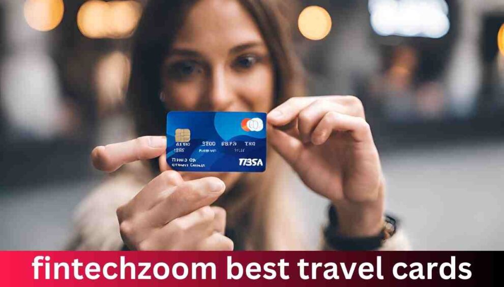 fintechzoom best travel cards