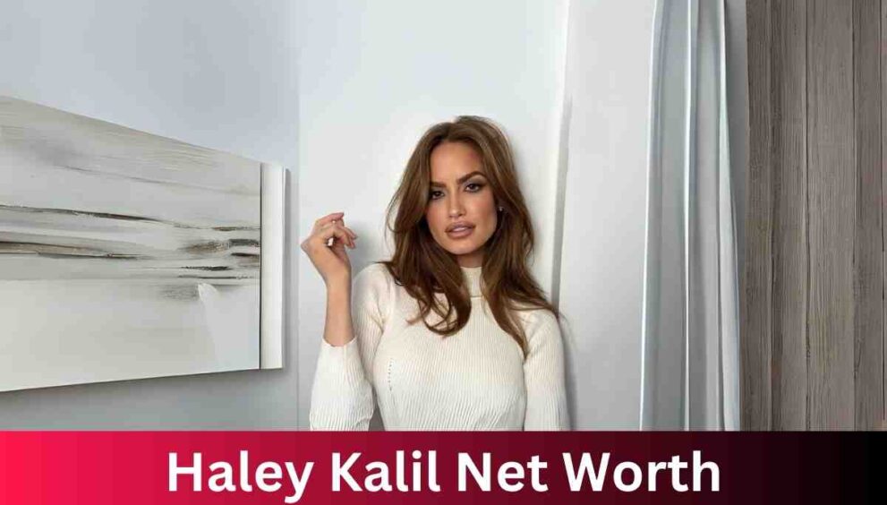 Haley Kalil Net Worth