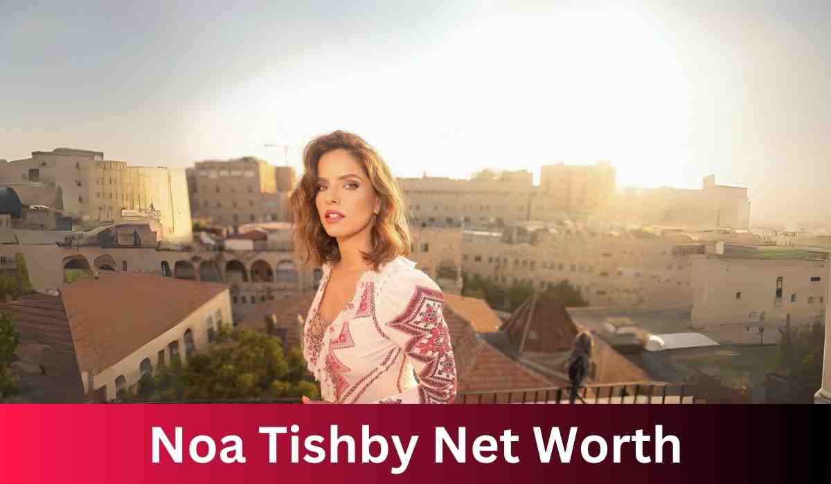 Noa Tishby Net Worth