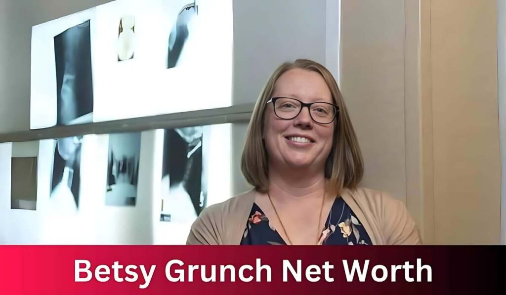 Betsy Grunch Net Worth