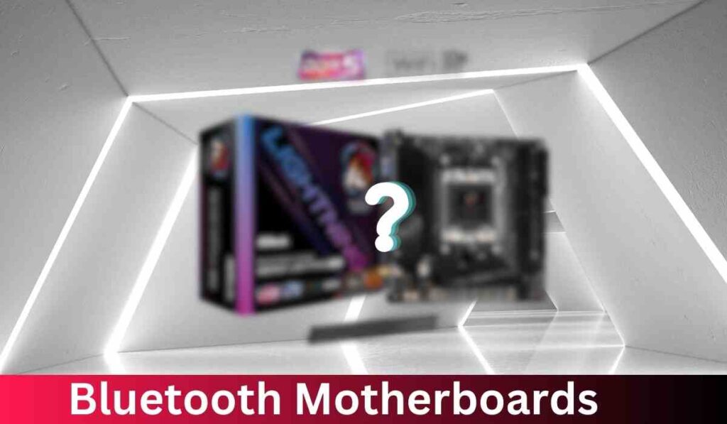 Bluetooth Motherboards