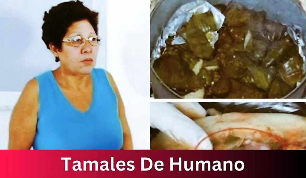 Tamales De Humano