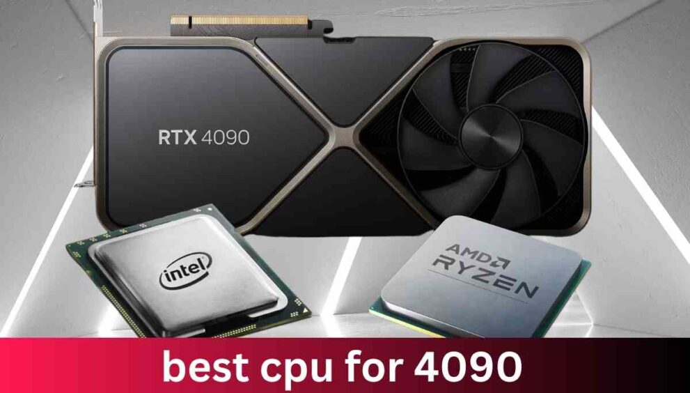 best cpu for 4090