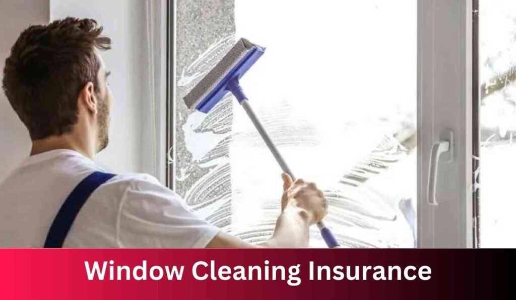 Window Cleaning Insurance