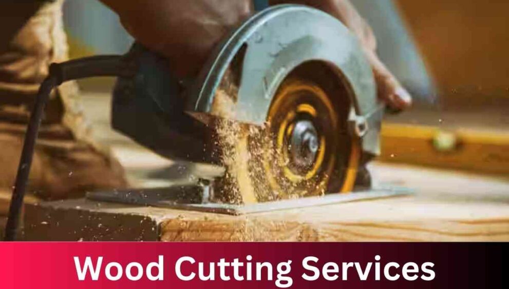 Wood Cutting Services
